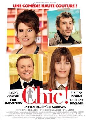 Chic ! de Jérôme Cornuau avec Marina Hands, Eric Elmosnino, Fanny Ardant 2015