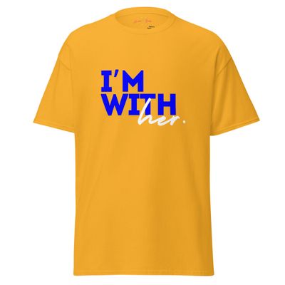 I’m With Her Unisex classic tee