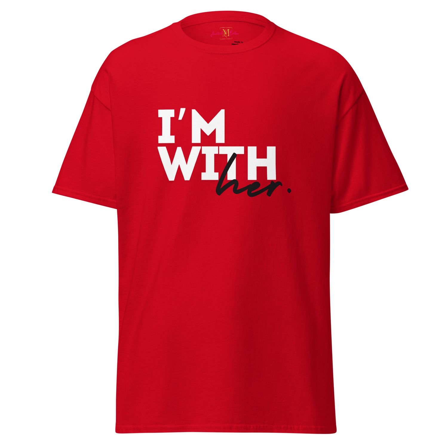 I’m With Her Unisex classic tee