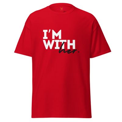 I’m With Her Unisex classic tee