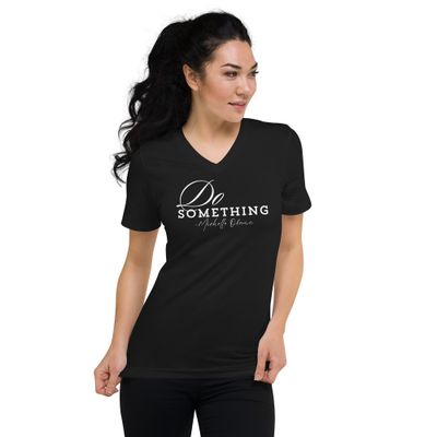 Do Something Unisex Short Sleeve V-Neck T-Shirt