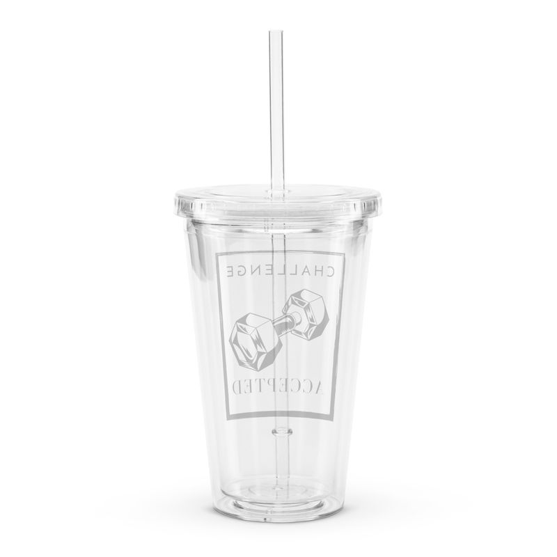 Challenge Clear plastic tumbler
