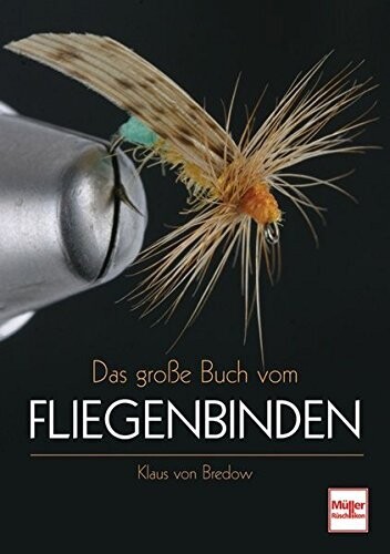Das große Buch vom Fliegenbinden - Klaus von Bredow