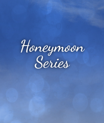 Honeymoon Series