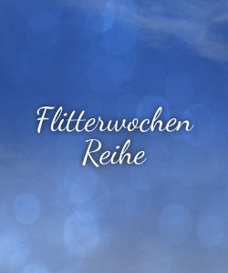 Flitterwochen Reihe