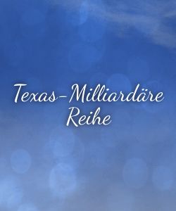 Texas-Milliardäre Reihe