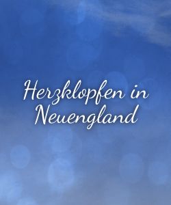 Herzklopfen in Neuengland