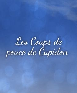 Les Coups de pouce de Cupidon