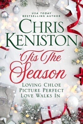 Tis the Season- Loving Chloe/ Picture Perfect/ Love Walks In