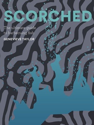 SCORCHED - the Ultimate Guide to Barbecuing Fish