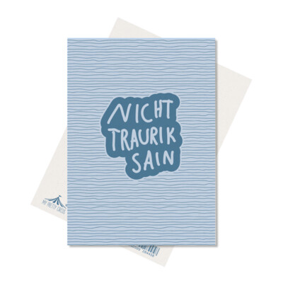 Postkarte "NICHT TRAURIK SAIN" Hellblau