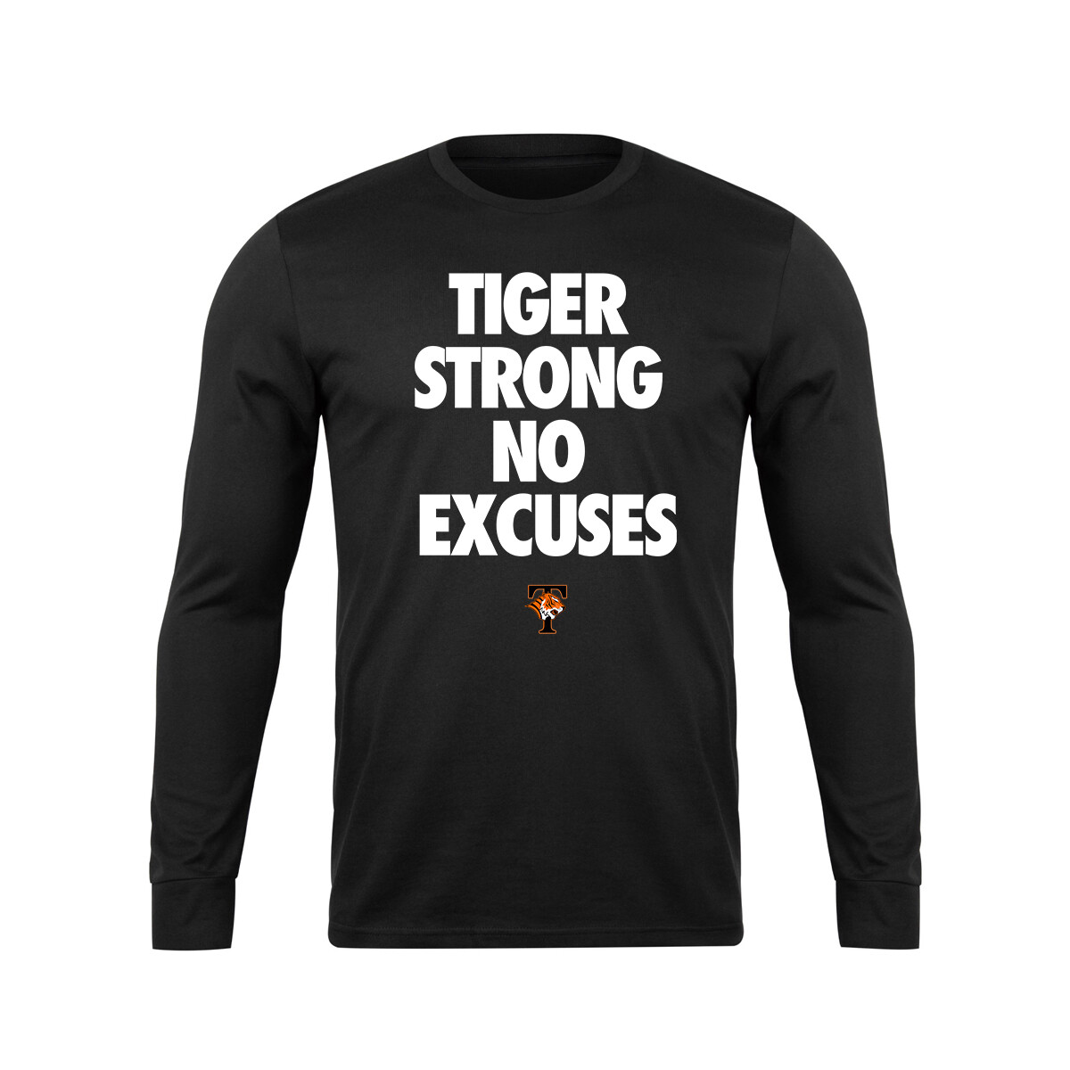 Tiger Strong No Excuses Long Sleeve Tee