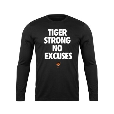 Tiger Strong No Excuses Long Sleeve Tee
