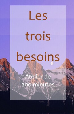 Nos trois besoins authentiques