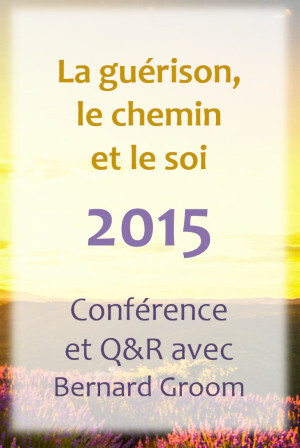 La guérison, le chemin et le soi 2015 La guérison, le chemin et le soi 2015