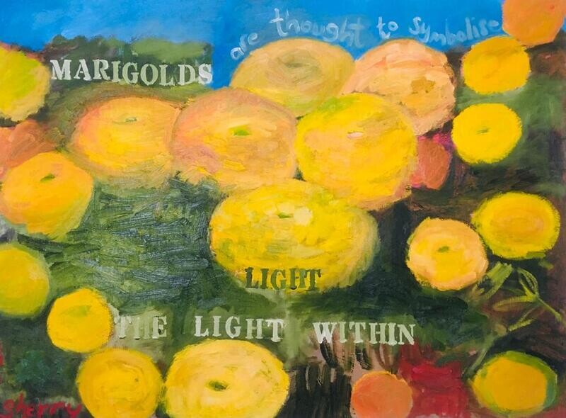 Marigolds are thought to symbolise the light within