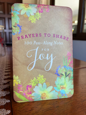 Prayers to Share 100 pass along notes for Joy