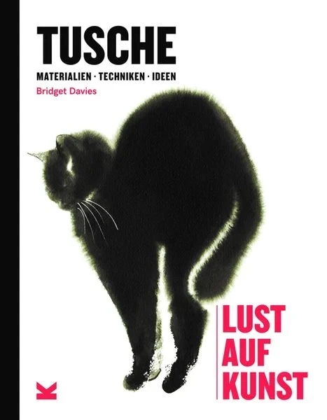 Tusche, Lust auf Kunst