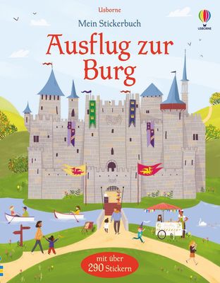 Mein Stickerbuch: Ausflug zur Burg Mein Stickerbuch: Ausflug zur Burg