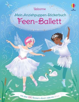 Mein Anziehpuppen-Stickerbuch: Feen-Ballett Mein Anziehpuppen-Stickerbuch: Feen-Ballett