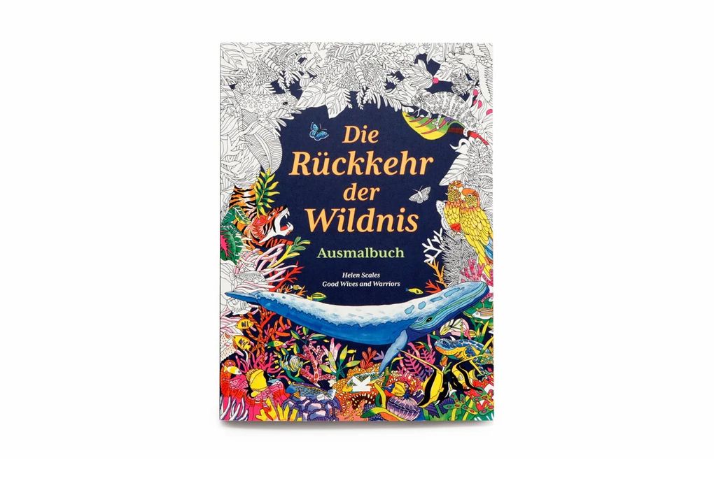 Die Rückkehr der Wildnis Ausmalbuch Die Rückkehr der Wildnis Ausmalbuch