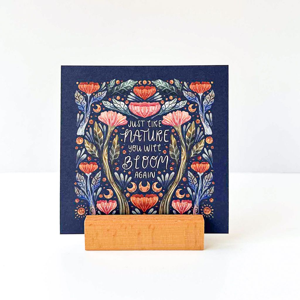 Just Like Nature You Will Bloom Again