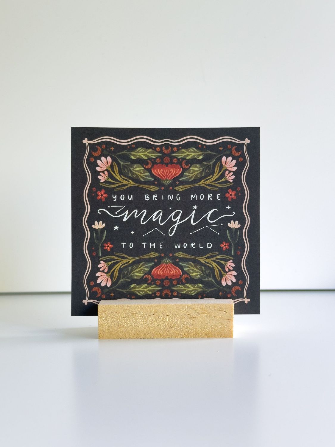 You Bring More Magic to the World You Bring More Magic to the World