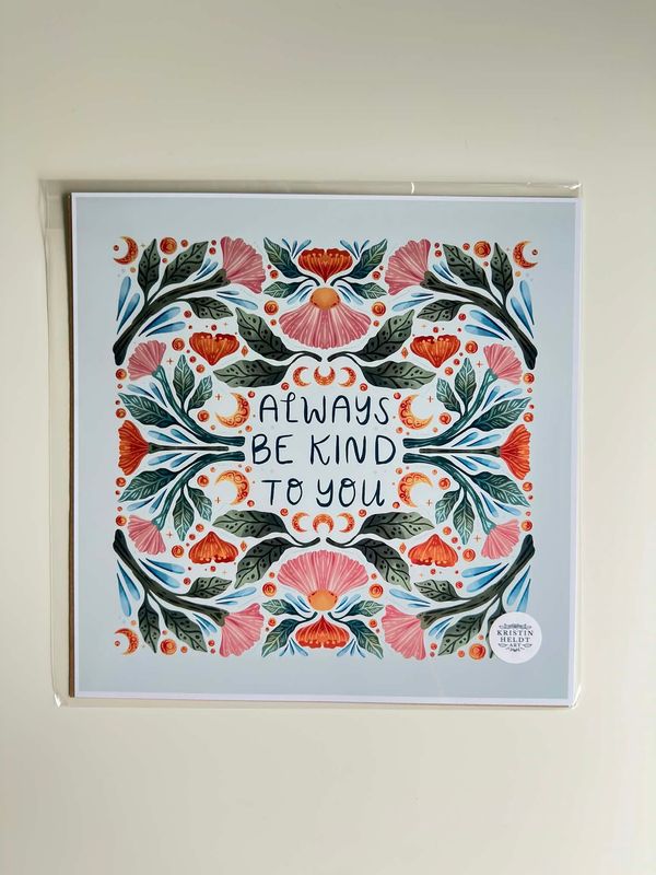 Always Be Kind to You Print 12x12