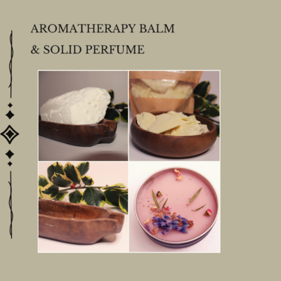 Aromatherapy Balm &amp; Solid Perfume