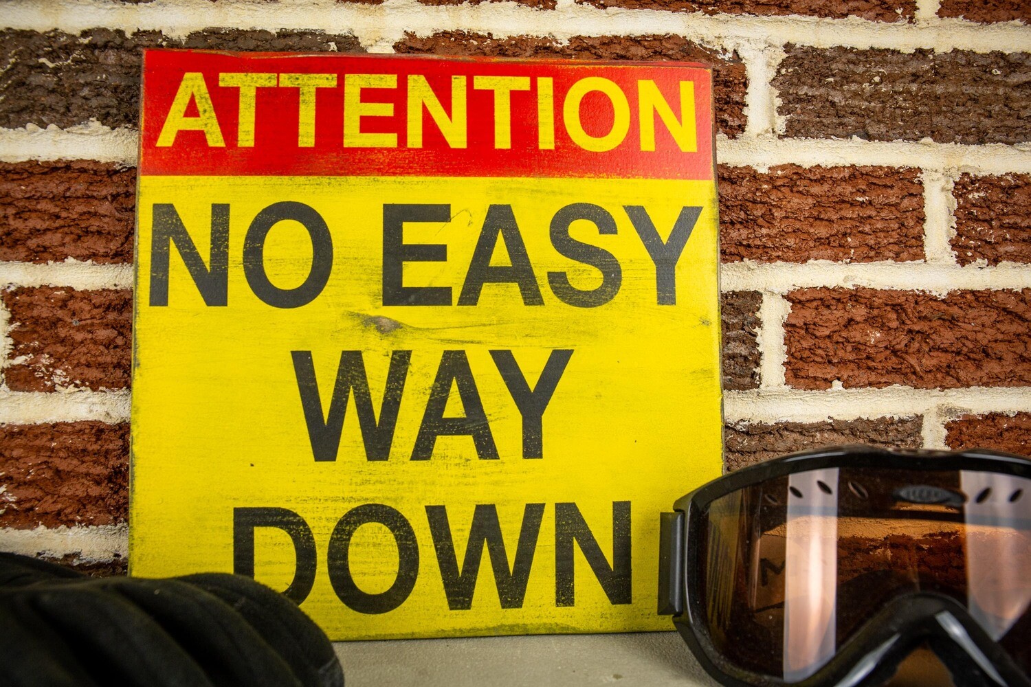 No Easy Way Down Sign