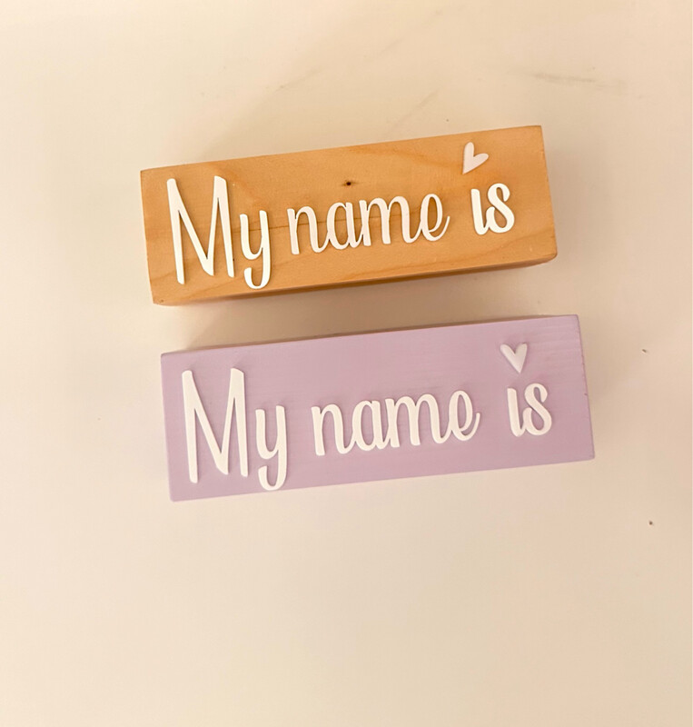 Baby Block “My name is”