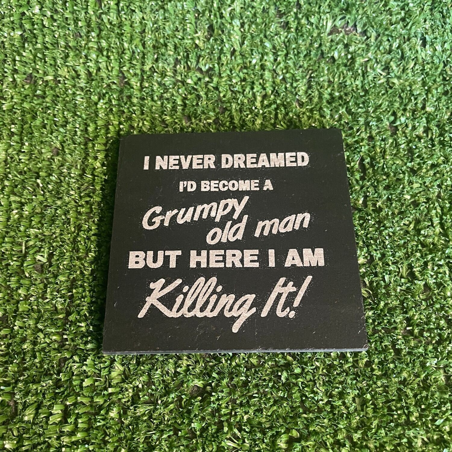 Grumpy Killing It Coaster