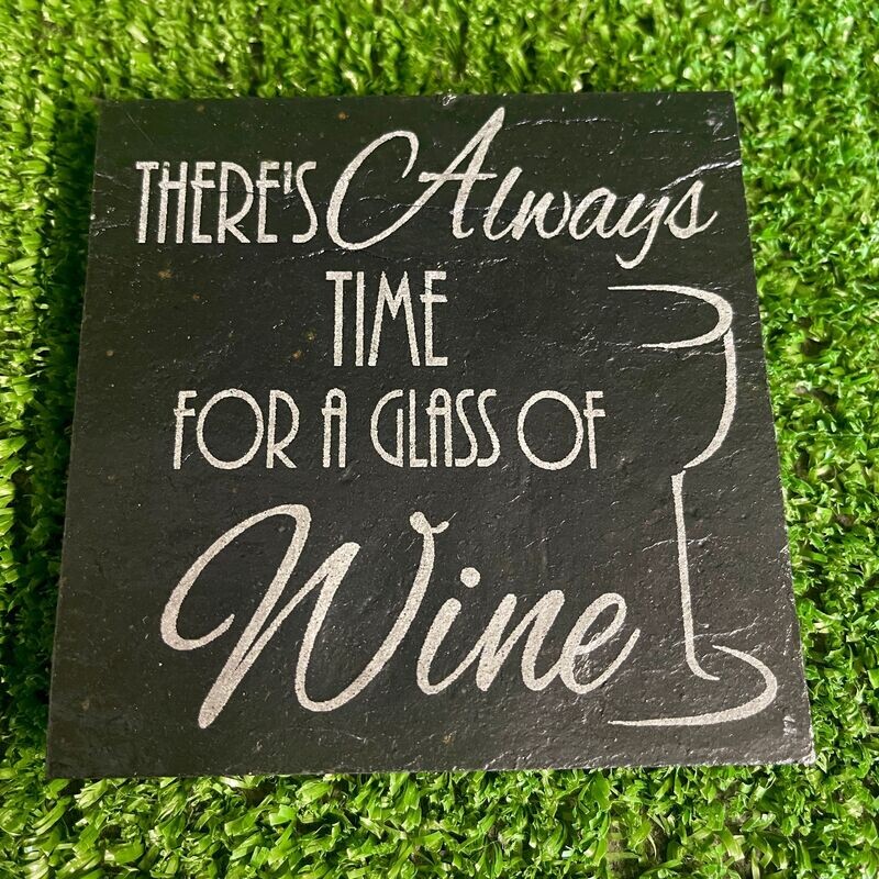 Always Time for a wine Slate Coaster