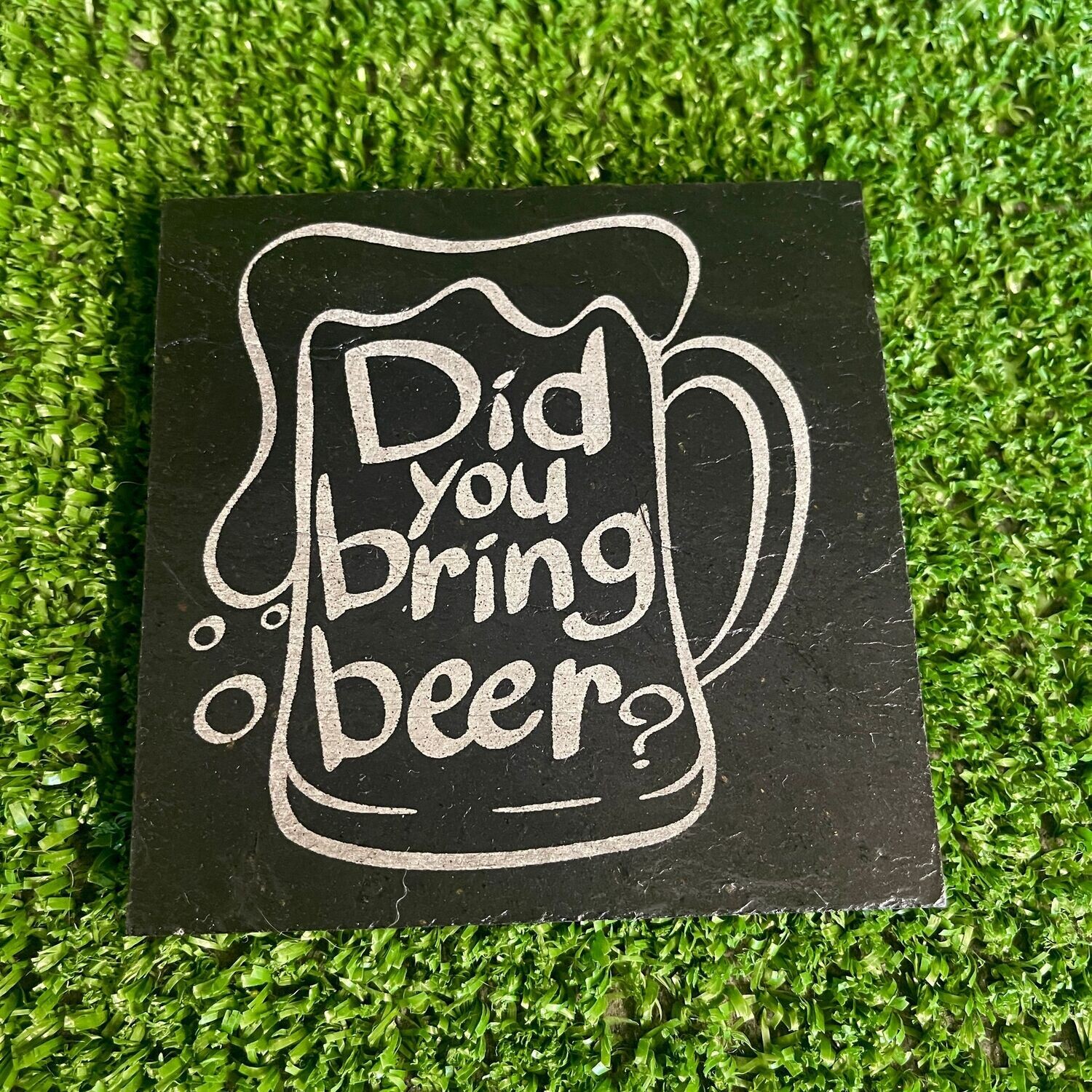 Did you Bring Beer Coaster