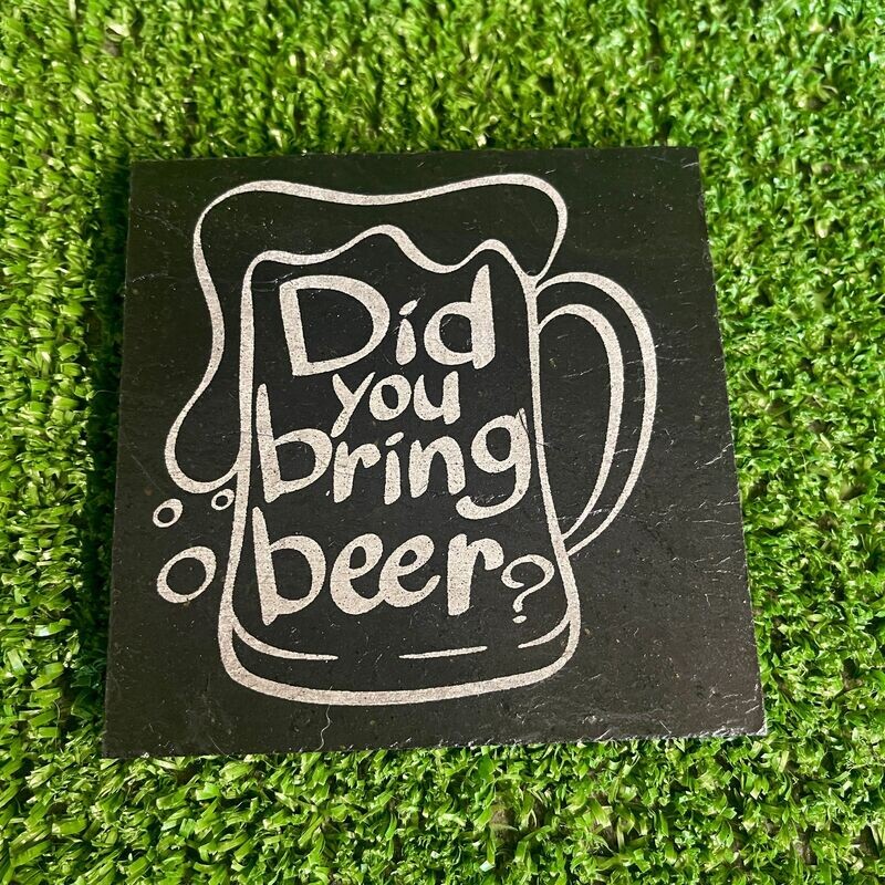 Did you Bring Beer Coaster