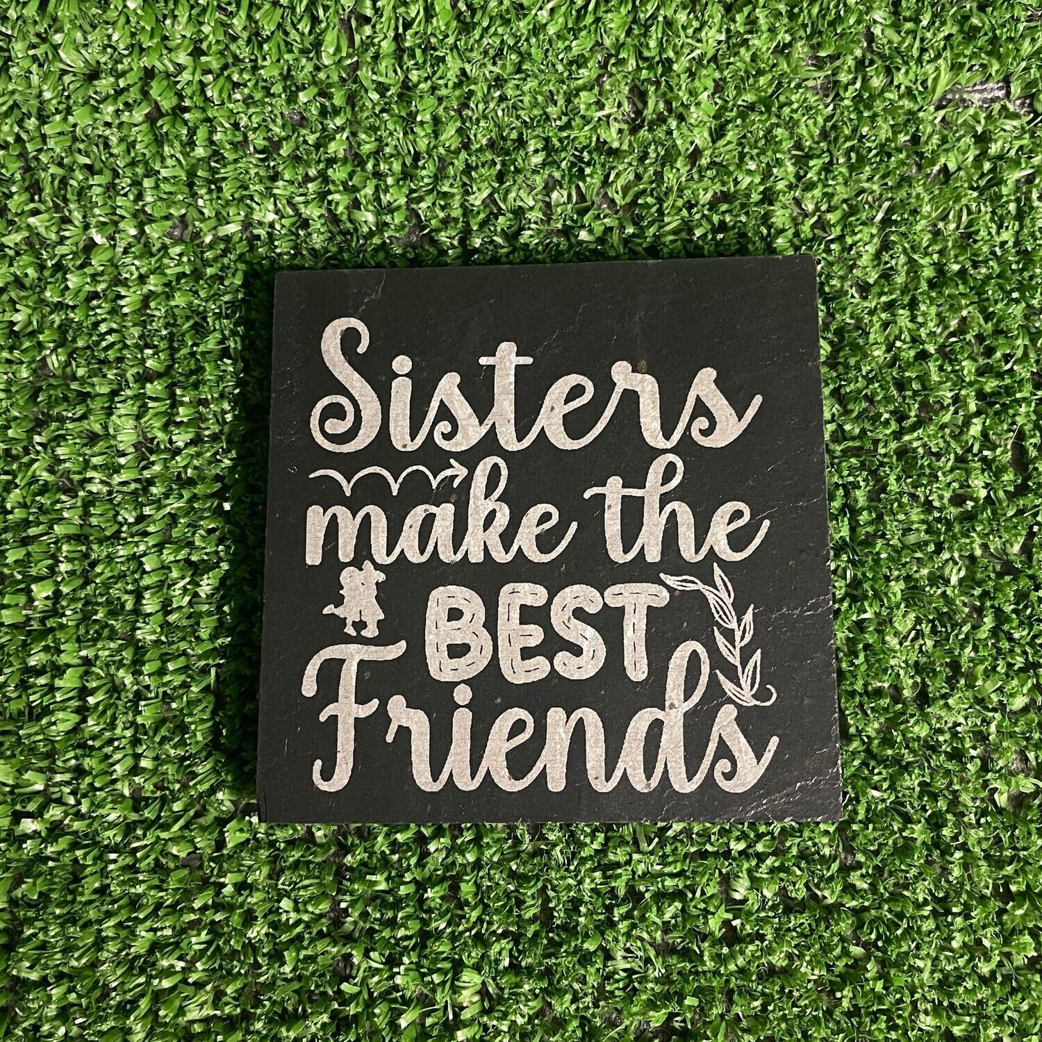 Sisters Make The Best Friends