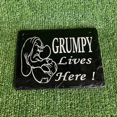 Grumpy Lives Here slate sign
