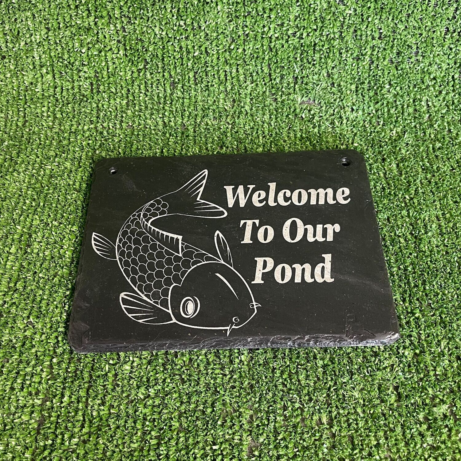 Welcome to Our Pond Slate Sign