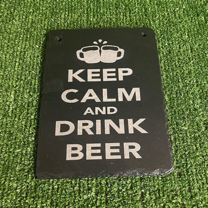 Stay Calm - Drink Beer Slate Sign