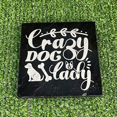 Crazy Dog Lady Slate Coaster