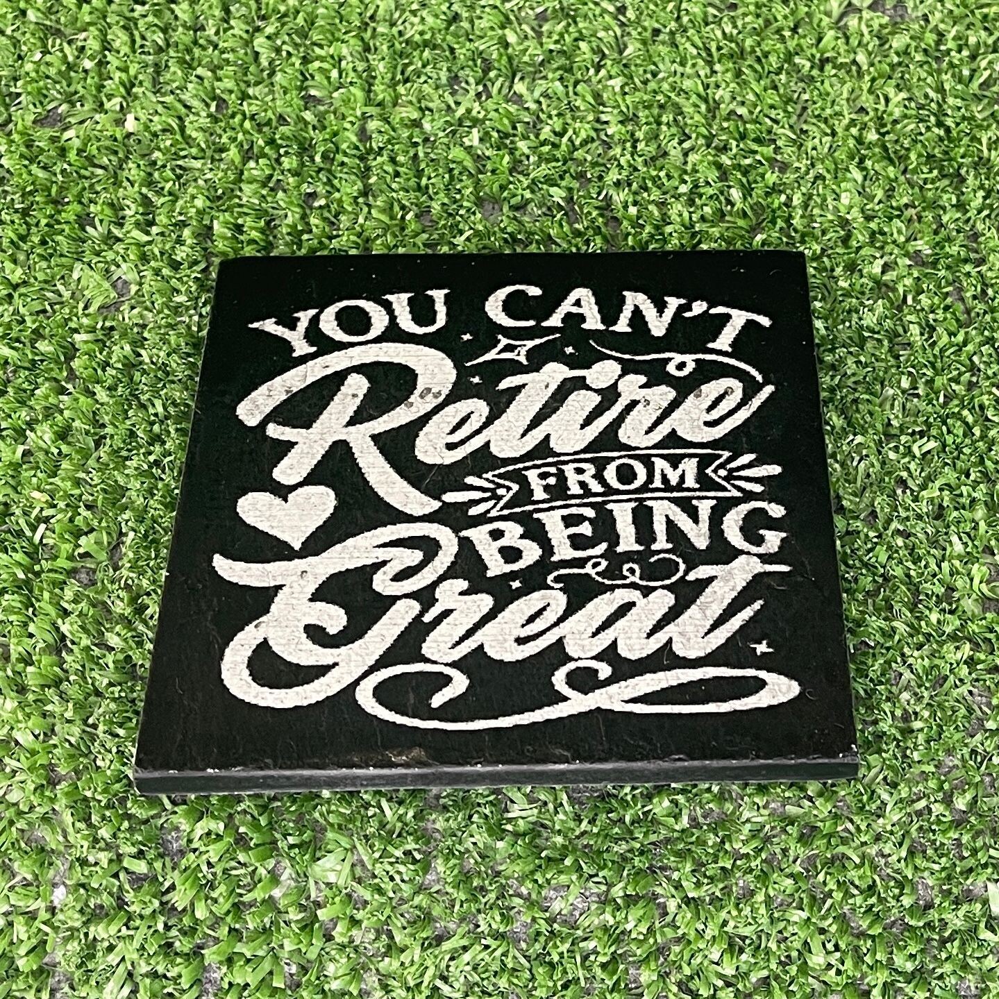 You Can't Retire Coaster