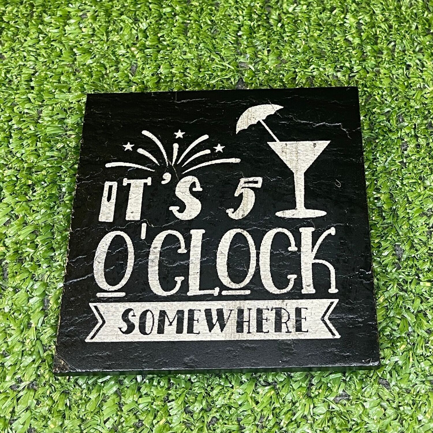 5 O'Clock Somewhere Slate Coaster