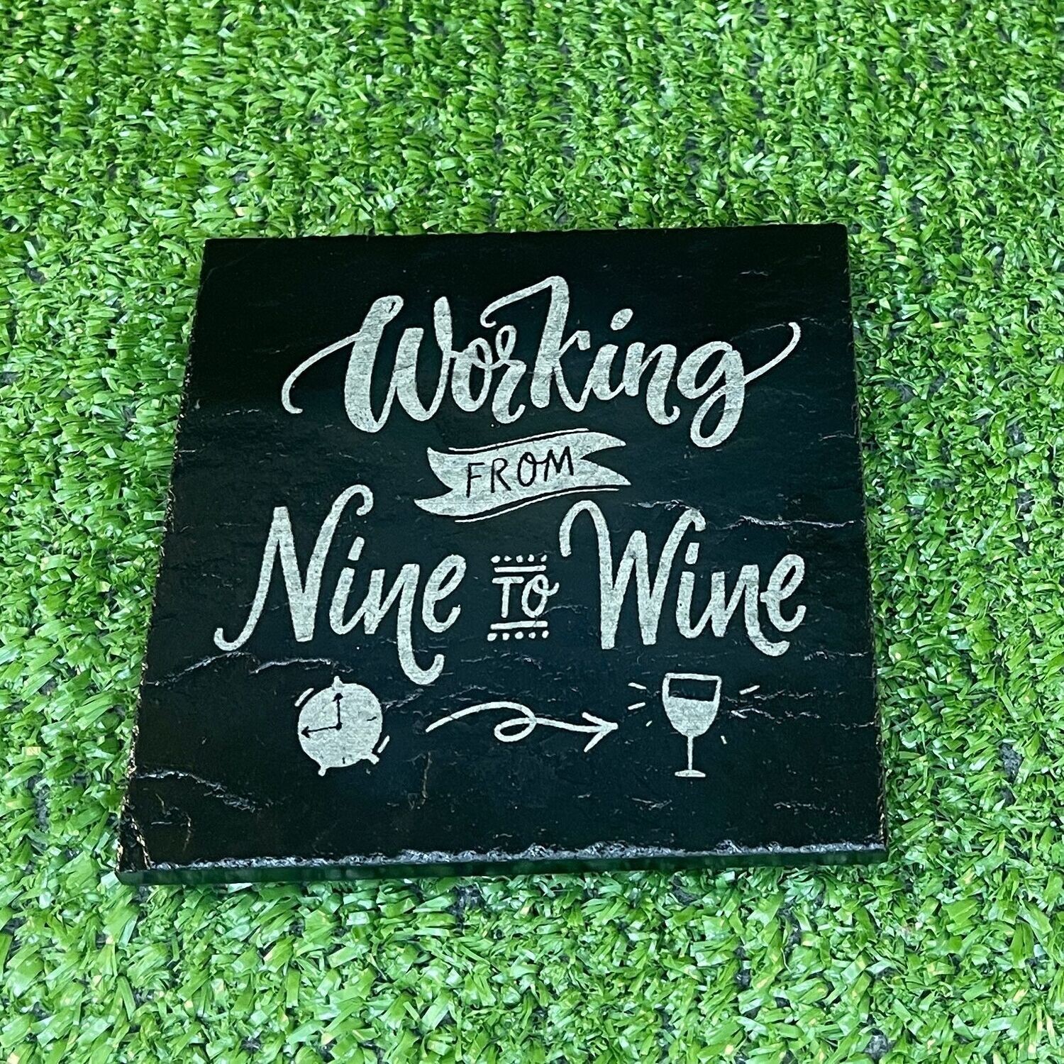 Nine To Wine Slate Coaster