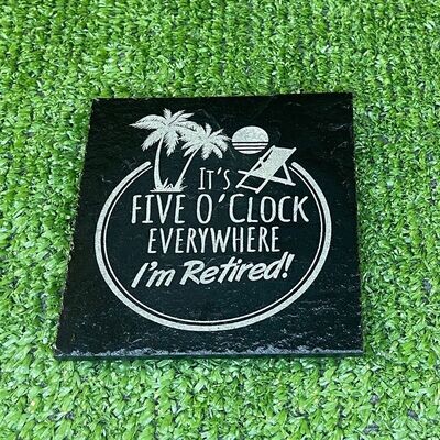 5 o'Clock Everywhere Retired Slate Coaster