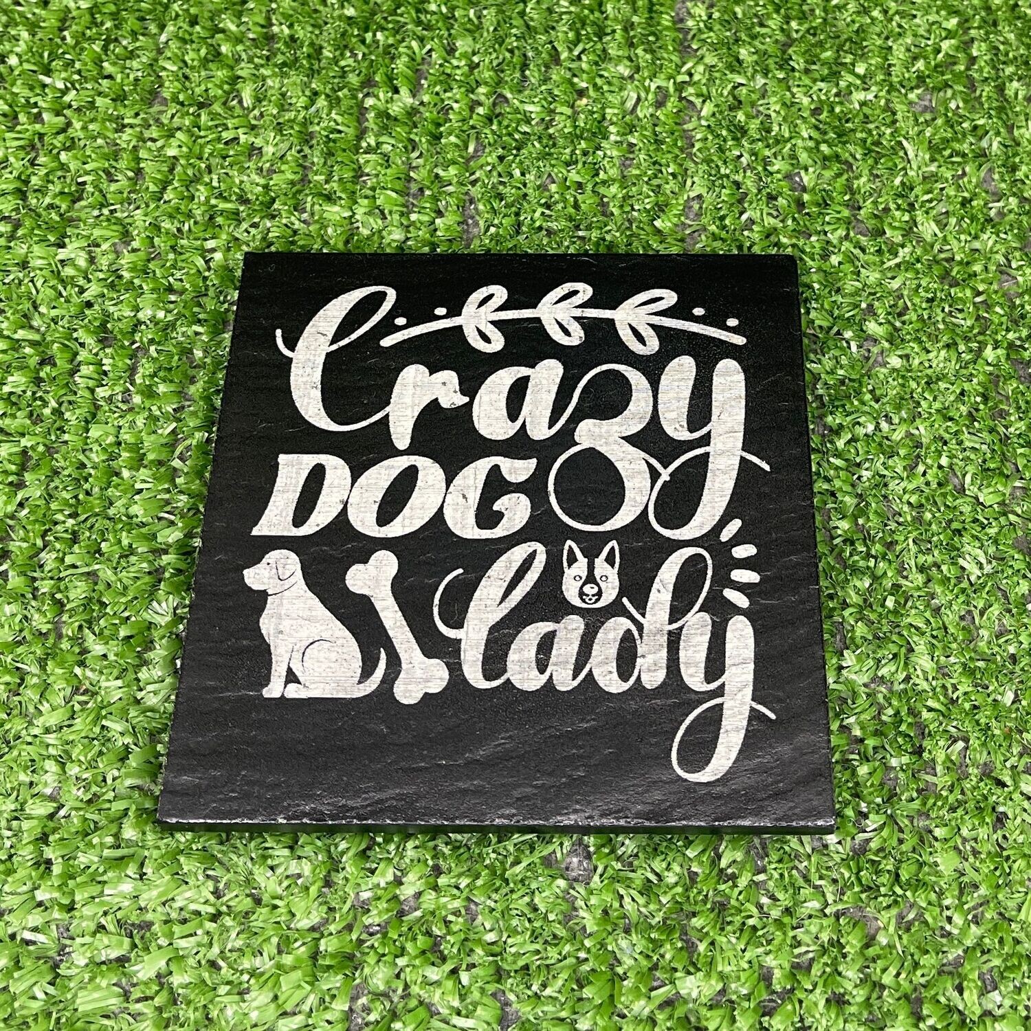 CRAZY DOG LADY Slate Coaster