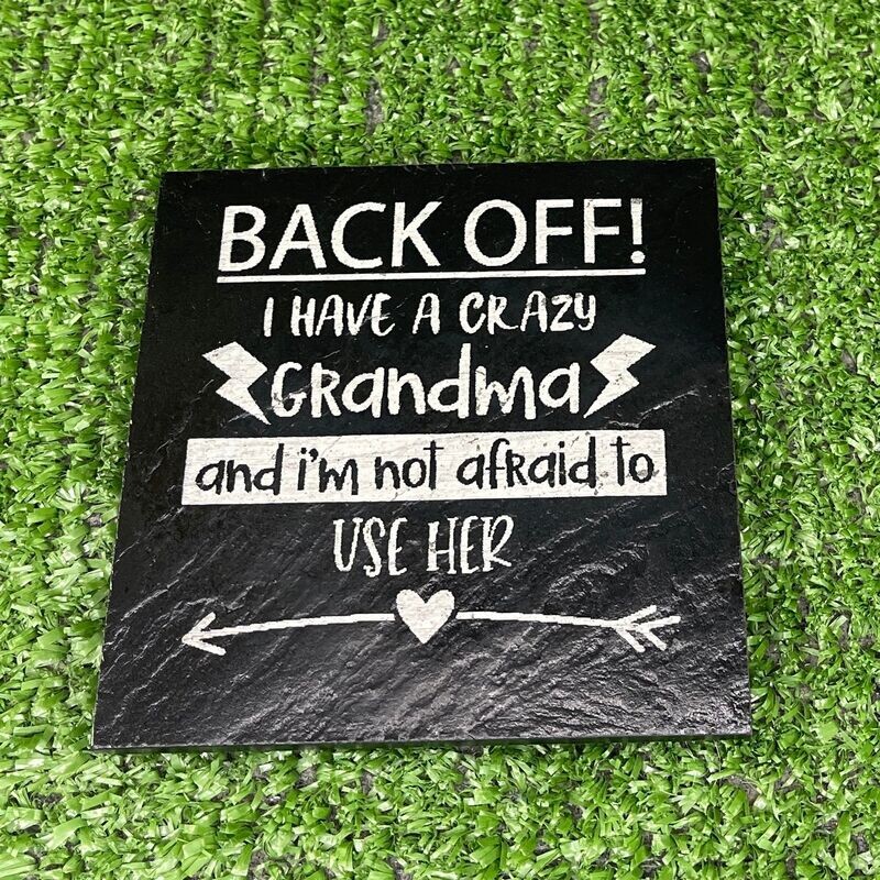 GRANDMA - Back Off Slate Coaster