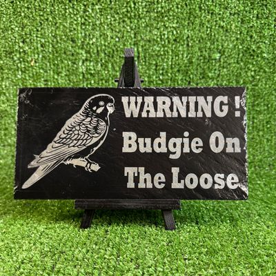 Budgie Slate Warning Sign 20x9cm