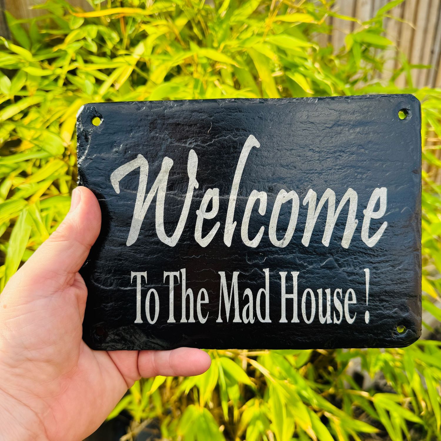 Welcome to the Mad House Slate Sign