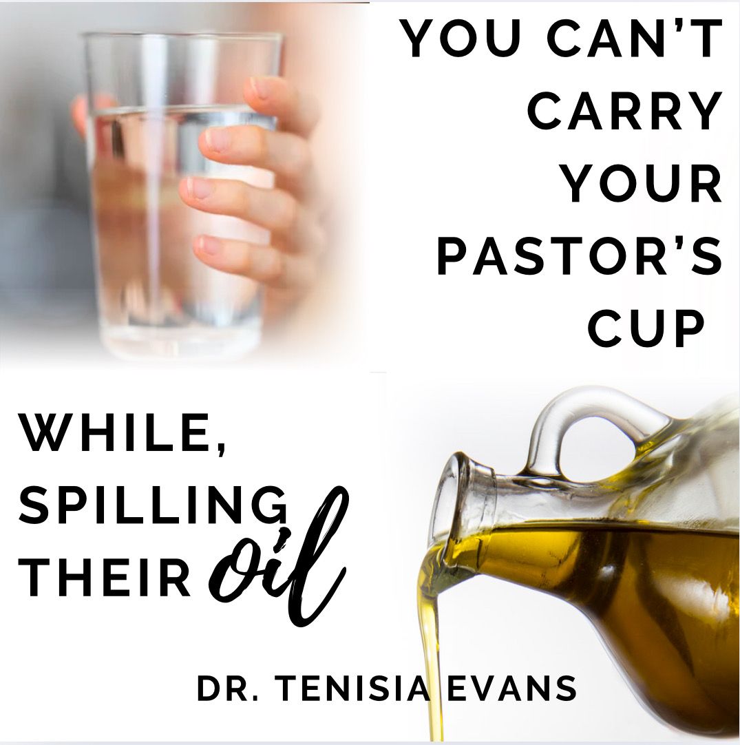 YOU CAN&#39;T CARRY YOUR PASTOR&#39;S CUP WHILE SPILLING THEIR OIL (AUDIO)