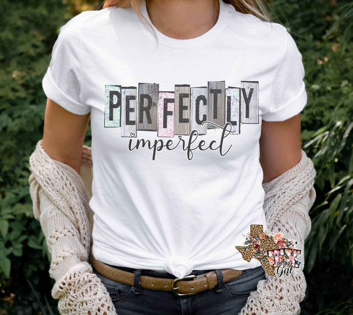 Perfectly Imperfect T-shirt PNG Sublimation Digital Download